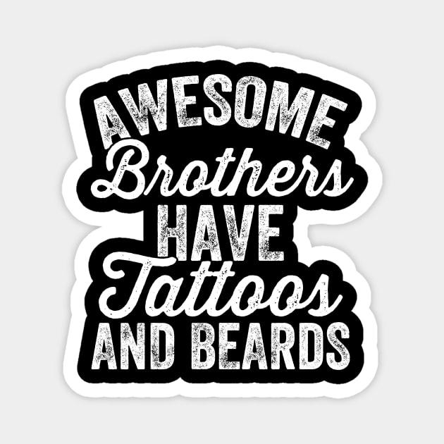 Awesome brothers have tattoos and beards Magnet by captainmood