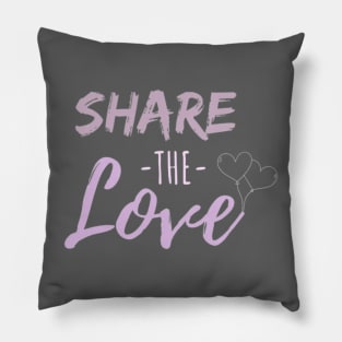 SHARE THE LOVE Pillow