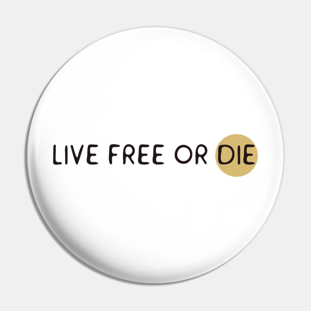 Live free or die Pin by Flaxenart