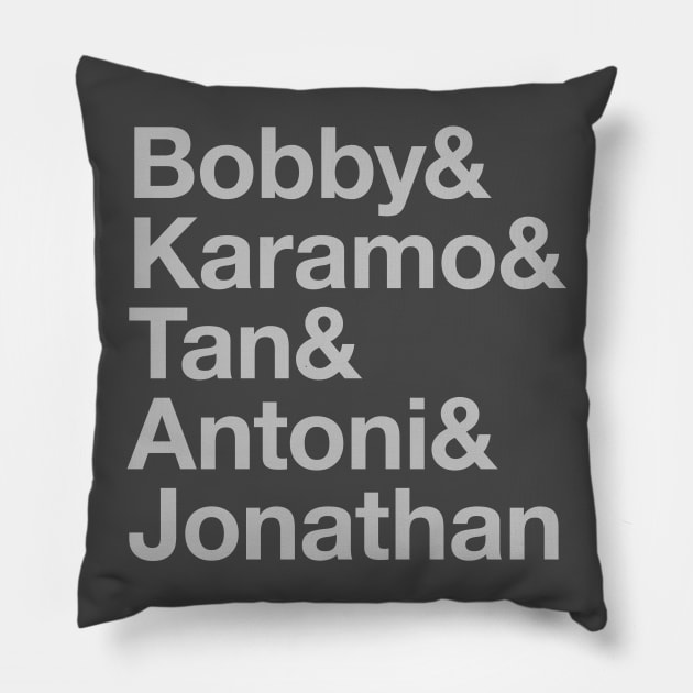 Bobby & Karamo & Tan & Antoni & Jonathan Light on Dark Pillow by terrybain