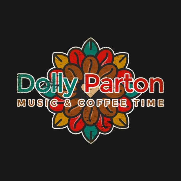 Dolly Parton Music & Cofee Time by Testeemoney Artshop