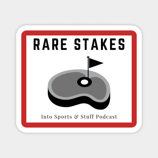 Rare Stakes Magnet