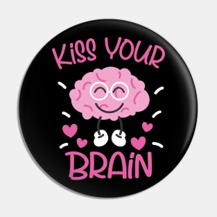 Education Kiss Your Brain Teacher Pin