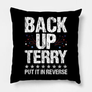 Back It up Terry Put It in Reverse 4th of July Independence Pillow