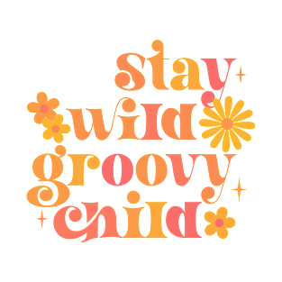 Stay Wild Groovy Child T-Shirt