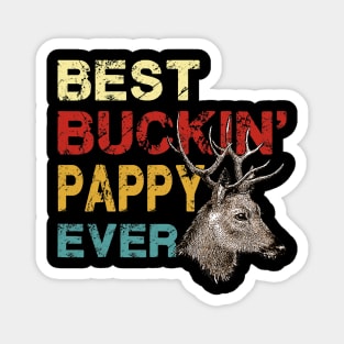 Best buckin' pappy ever shirt deer hunting Magnet