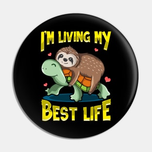 Cute I'm Living My Best Life Sloth & Turtle Pun Pin