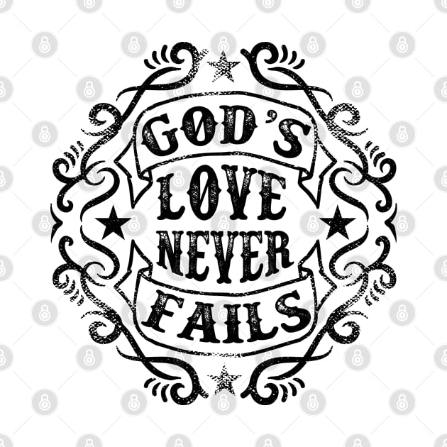 God's Love Never Fails Christian Shirts and Hoodies by ChristianLifeApparel