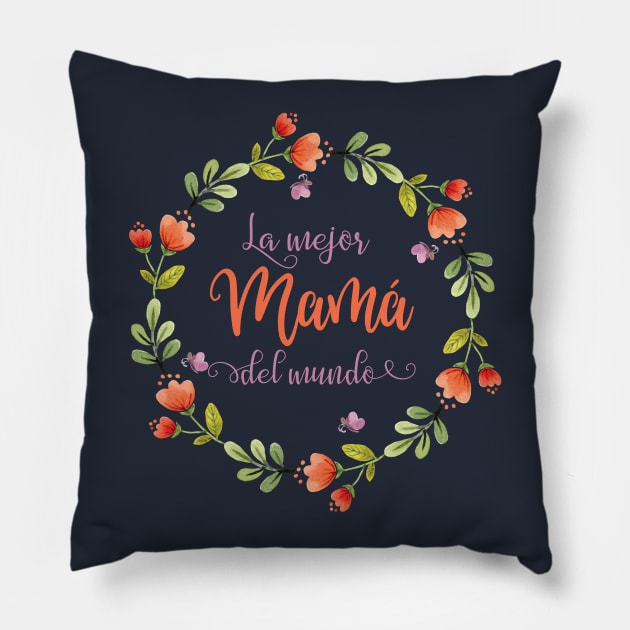 La Mejor Mama Del Mundo Camiseta Pillow by lucidghost