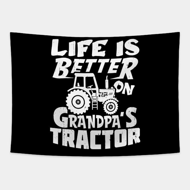 Life Is Better On Grandpa's Tractor Farm Farmer Funny Tapestry by mccloysitarh