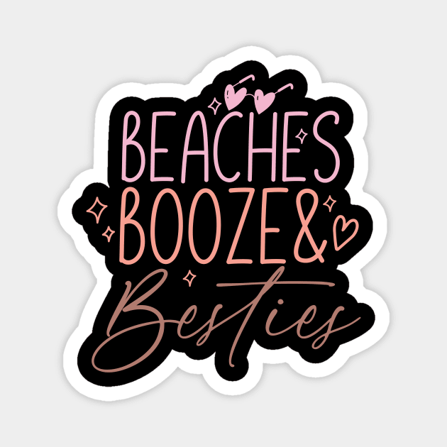 Beaches Booze Besties Magnet by MikeNotis