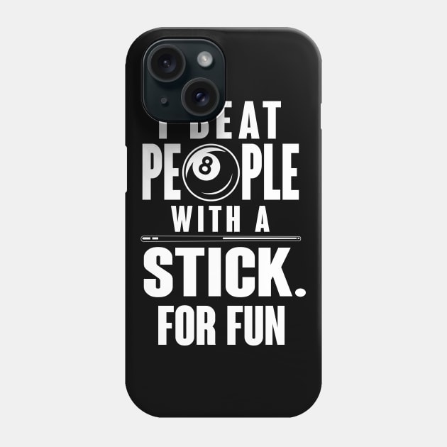 I beat people with a stick for fun Phone Case by nektarinchen