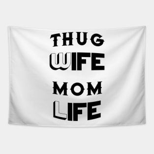 Thug Wife Mom Life Mother's Day Gifts Tapestry