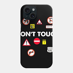 DON T TOUCH Phone Case