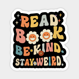 Read books be kind stay weird Magnet