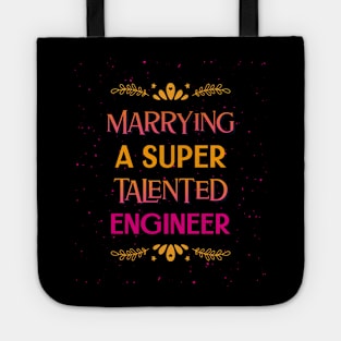 Marrying a super talented engineer Tote