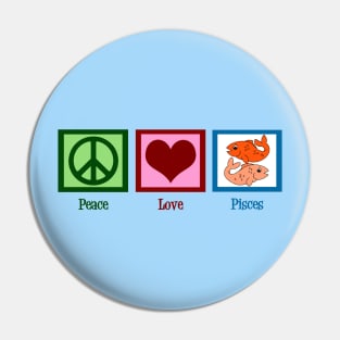 Peace Love Pisces Pin