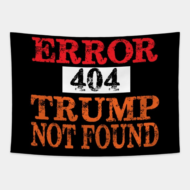 Error 404 Trump Not Found Tapestry by Spit in my face PODCAST