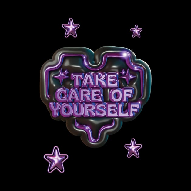 Take Care Of Yourslef Purple Edition by Milochka