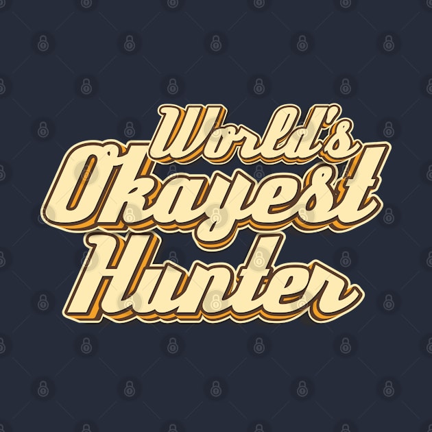 World's Okayest Hunter typography by KondeHipe