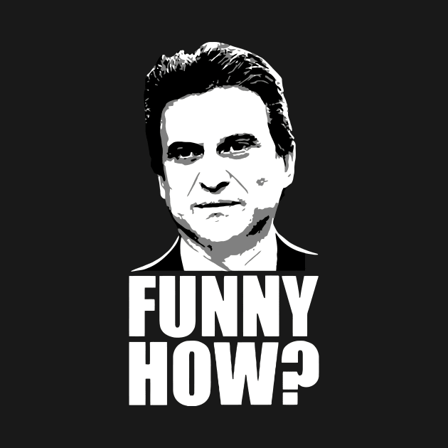 Funny How Goodfellas Joe Pesci