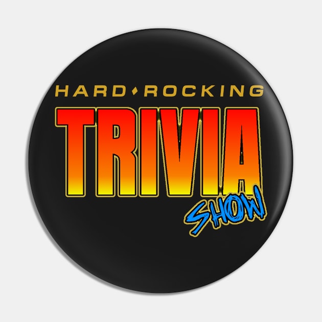 Hard Rocking Trivia Show Pin by HRTS1