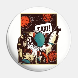 Space Astronaut TAXI! Pin