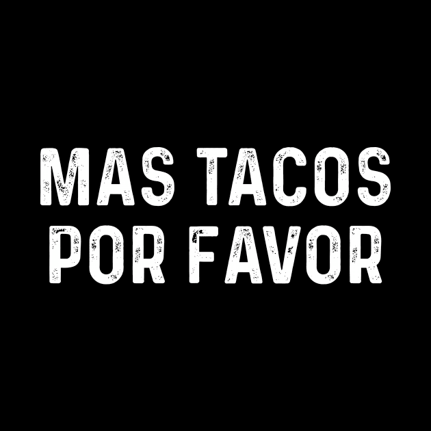 Mas Tacos Por Favor by Saimarts