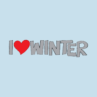 I Heart Winter Illustrated Text with a heart T-Shirt