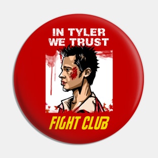 In Tyler We Trust Pin