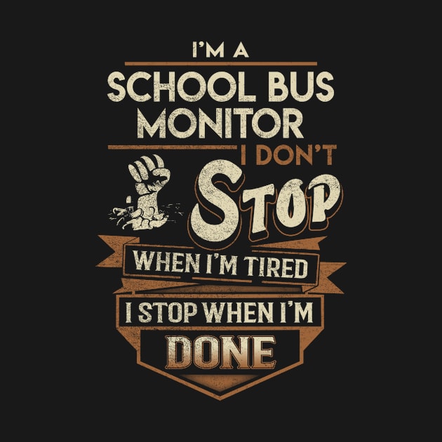 School Bus Monitor T Shirt - School Bus Monitor Factors Daily Gift Item Tee by Jolly358