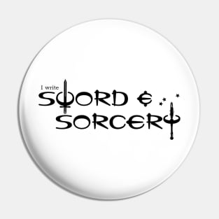 I Write Sword and Sorcery Pin