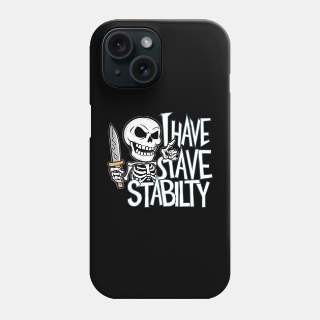 New I Have Stability Phone Case by AlishaAycha