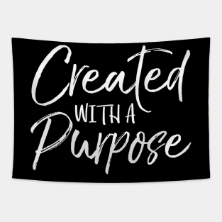 Christian Quote For Created With A Purpose Tapestry