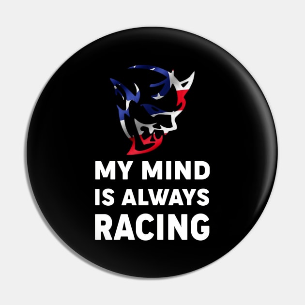 My mind is always racing Pin by MoparArtist 