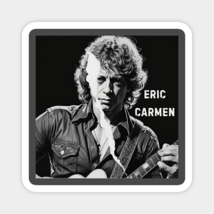 Eric Carmen Magnet