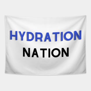 Hydration Nation Drink water Tapestry