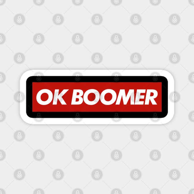 Ok Boomer Millennial Baby Boomer Meme Magnet by TextTees