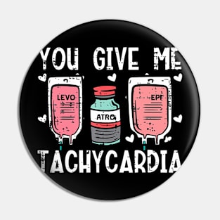 You Give Me Tachycardia Nurse Valentines Day Scrub Top Pin
