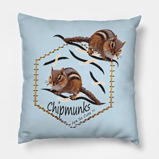 Wildlife gifts, chipmunk, Chipmunks Are So Cute Pillow