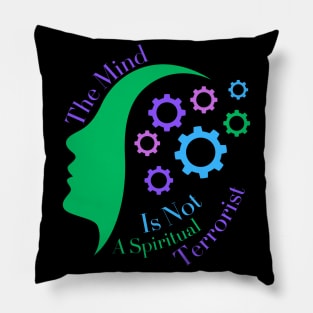 The Mind Is Not A Terrorist Pillow