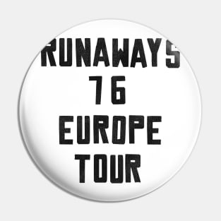 Runaways 76 Europe Tour Pin