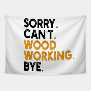 sorry can't wood working bye Tapestry