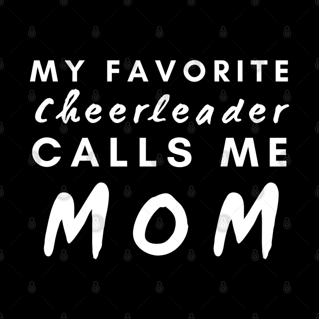 My Favorite Cheerleader Calls Me Mom by HobbyAndArt