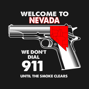 Welcome To Nevada 2nd Amendment Funny Gun Lover Owner T-Shirt