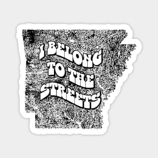 I Belong to the (Arkansas) Streets Magnet