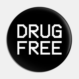 Drug Free (white font) Pin