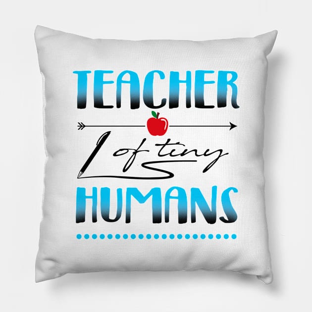 'Teacher Of Tiny Humans' Adorable Teacher Quote Gift Pillow by ourwackyhome