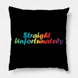 Straight unfortunately Pillow