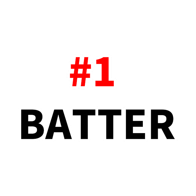 number one batter T-shirt by NumberOneEverything